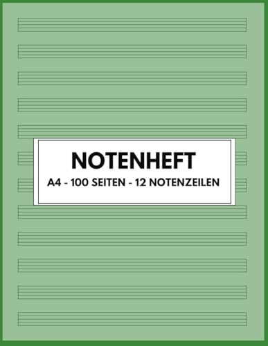 Notenheft: DIN A4 - 100 Seiten - 12 Notenzeilen - Blanko Musikheft - Große Lineatur für Anfänger und Fortgeschrittene - Musik Schreibheft - Leere Notensysteme