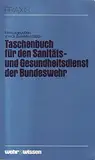Taschenbuch für den Sanitäts- und Gesundheitsdienst der Bundeswehr