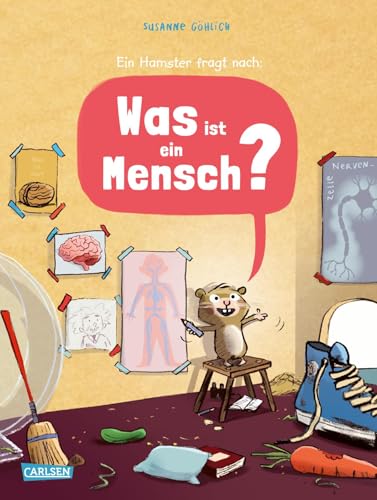 Was ist ein Mensch?: Ein Hamster fragt nach. | Ein besonderes Sachbuch über das Menschsein - aus der Sicht eines Hamsters. Für Kinder ab 6.