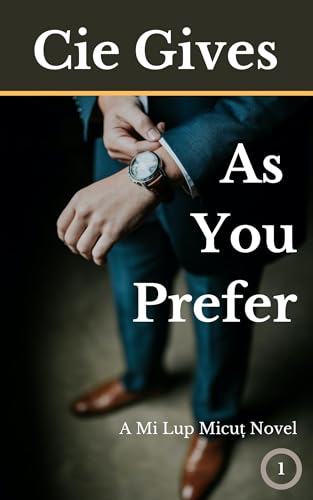 As You Prefer: A Queer Modern Fantasy Romance (Mi Lup Micuț Book 1) (English Edition)