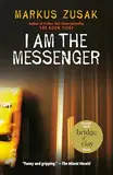 I Am the Messenger: Ausgezeichnet: ALA Best Books for Young Adults, 2006, Ausgezeichnet: Kentucky Bluegrass Master List, 2006, Ausgezeichnet: Texas ... List, 2006 (Knopf Books for Young Readers)