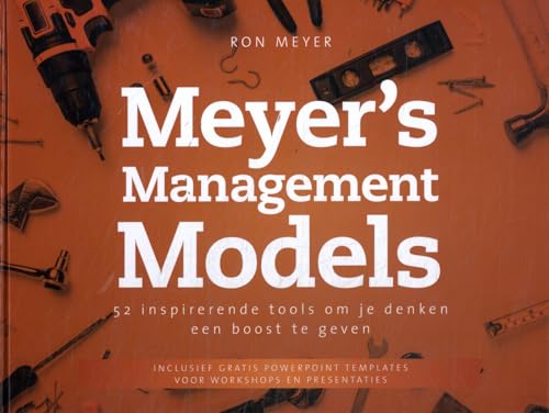 Meyer’s Management Models: 52 inspirerende tools om je denken een boost te geven