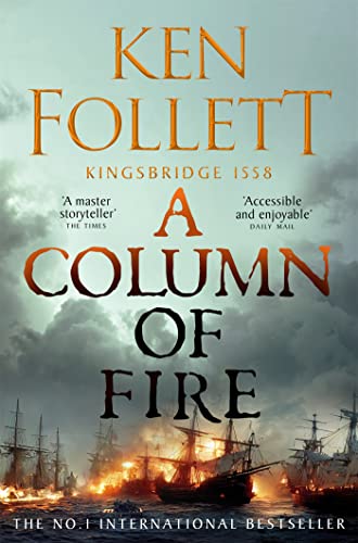 A Column of Fire: The groundbreaking novel from the no.1 bestseller (The Kingsbridge Novels Book 3) (English Edition)