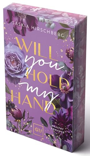 Will You Hold My Hand? (Erstauflage exklusiv mit Farbschnitt und Character Card) (GU New Adult)