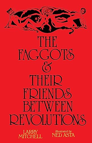 Faggots and Their Friends Between Revolutions