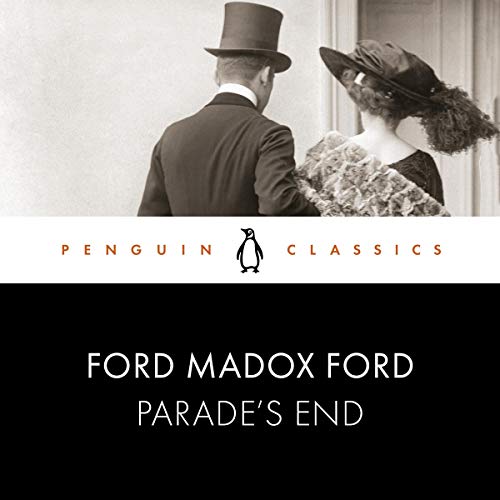 Parade's End: Penguin Classics