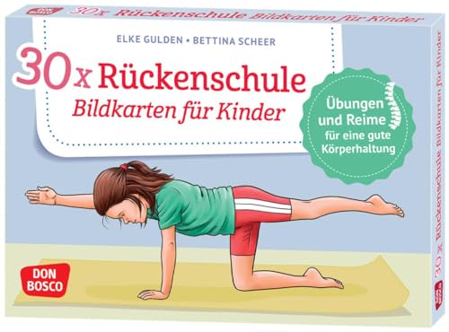 30 x Rückenschule. Bildkarten für Kinder: Bildkarten für Kinder. Übungen und Reime für eine gute Körperhaltung. Für KITA, Grundschule & Kinderturnen: ... und innere Balance. 30 Ideen auf Bildkarten)