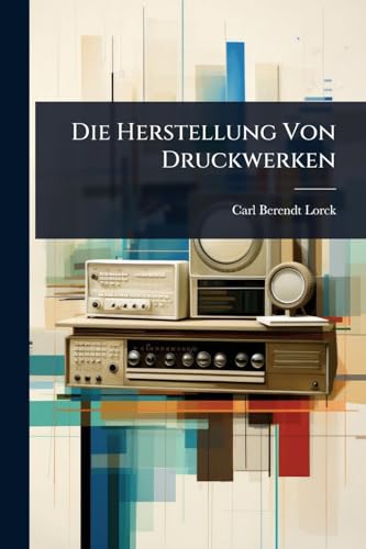 Die Herstellung Von Druckwerken