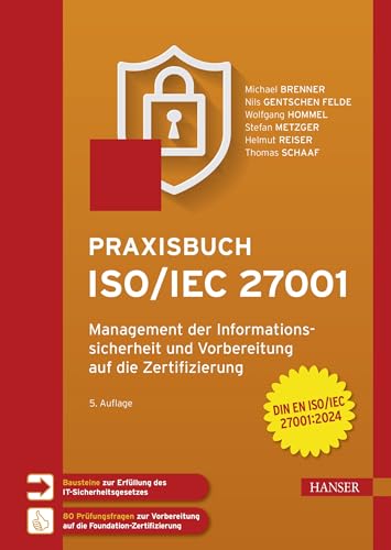 Praxisbuch ISO/IEC 27001: Management der Informationssicherheit und Vorbereitung auf die Zertifizierung