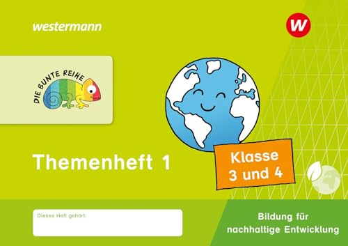 DIE BUNTE REIHE - Bildung für nachhaltige Entwicklung: Themenheft 1 Klasse 3/4