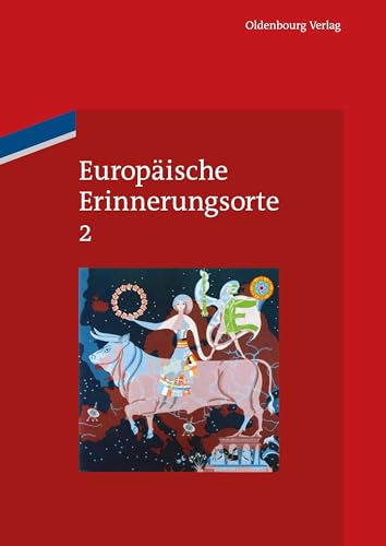 Europäische Erinnerungsorte 2: Das Haus Europa