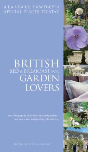 Bed & Breakfast for Garden Lovers (Special Places to Stay British Bed and Breakfast for Garden Lovers)