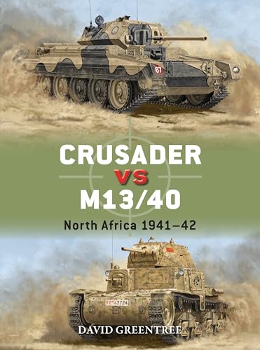 Crusader vs M13/40: North Africa 1941–42 (Duel Book 137) (English Edition)