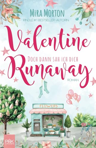 Valentine Runaway - Doch dann traf ich dich: Ein romantischer Liebesroman (Primrose Hill)