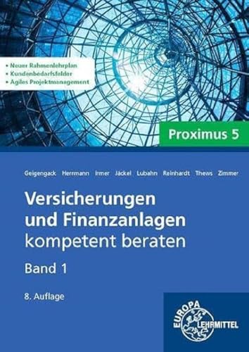 Versicherungen und Finanzanlagen Band 1 - Proximus 5: kompetent beraten