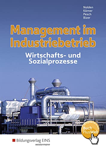 Management im Industriebetrieb: Wirtschafts- und Sozialprozesse: Schülerband