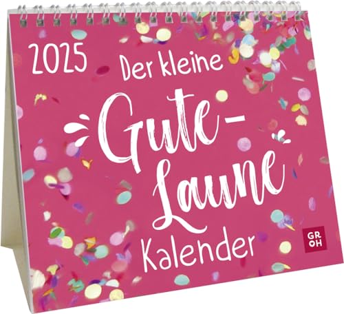 Mini-Kalender 2025: Der kleine Gute-Laune-Kalender: Kleiner Tischkalender mit gute-Laune-Sprüchen | Mit Monatskalendarium | Geschenk für Herzensmenschen, Freundin und Kollegen