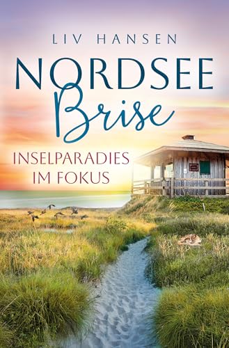 Inselparadies im Fokus (Nordseebrise 8)