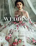 The Wedding Dress: A Bridal Fashion and Style Guide