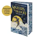 Sisters in Blood - Der Schwur: Roman. Eine packende Neuerzählung der berühmten isländischen Saga von Gunnhild und Erik