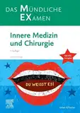 MEX Das Mündliche Examen - Innere Medizin und Chirurgie: mit 8-Wochen-Lernplan (KLINIK - Lehrbuch - Urban & Fischer-Verlag)