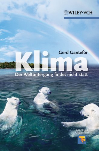 Klima: Der Weltuntergang findet nicht statt (Erlebnis Wissenschaft)