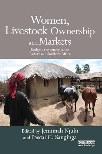 Women, Livestock Ownership and Markets: Bridging the Gender Gap in Eastern and Southern Africa (English Edition)