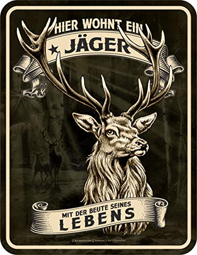 Deko Blechschild als Geschenk für Jäger - Hier wohnt ein Jäger mit der Beute seines Lebens