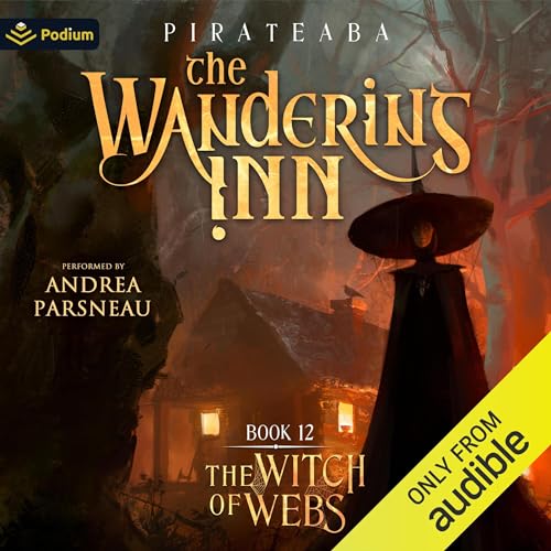 The Witch of Webs: The Wandering Inn, Book 12