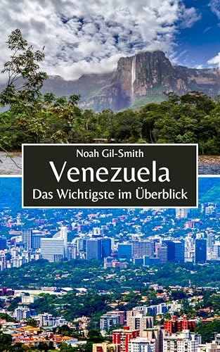 Venezuela: Das Wichtigste im Überblick