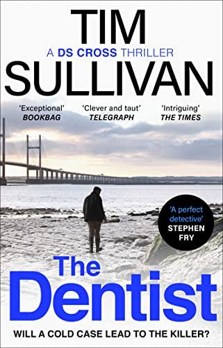 The Dentist: The must-read thriller with an unforgettable detective in 2025 (A DS Cross Thriller) (English Edition)