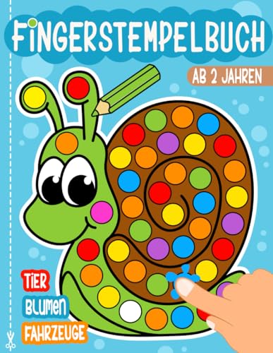 Fingerstempelbuch zum kreativen Ausmalen für Kinder ab 2 Jahren: Stempeln, Malen und Ausschneiden - Basteln für Mädchen und Jungen.