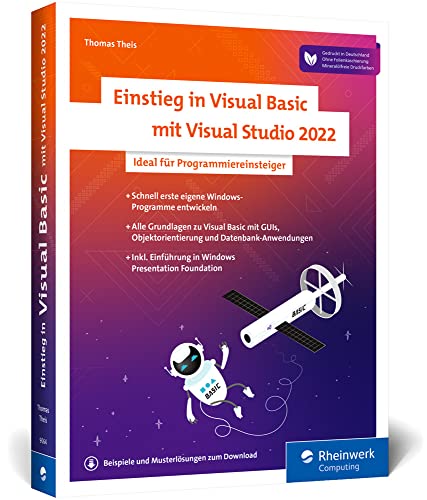 Einstieg in Visual Basic mit Visual Studio 2022: Ideal für alle, die mit dem Programmieren anfangen