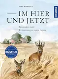 Im Hier und Jetzt: Gedanken und Erinnerungen eines Jägers; hintergründige und humorvolle Erzählungen rund um das Waidwerk; großartige Illustrationen aus Meisterhand