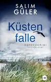 Küstenfalle: Ostseekrimi - Küstenkrimi (Lena und Mads Johannsen ermitteln 20)