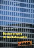 Staatsmonopole als Wachstumskiller