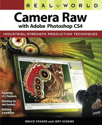 Real World Camera Raw with Adobe Photoshop CS4