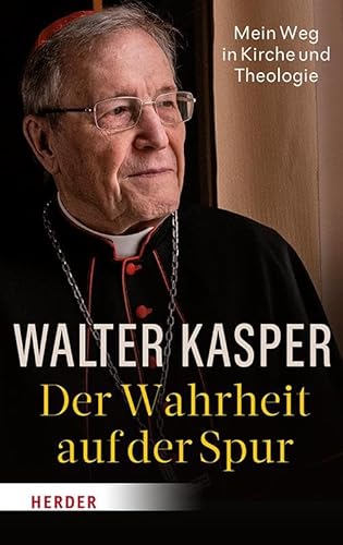Der Wahrheit auf der Spur: Mein Weg in Kirche und Theologie