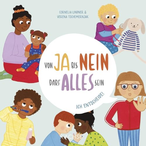 Von Ja bis Nein darf alles sein. Ich entscheide!