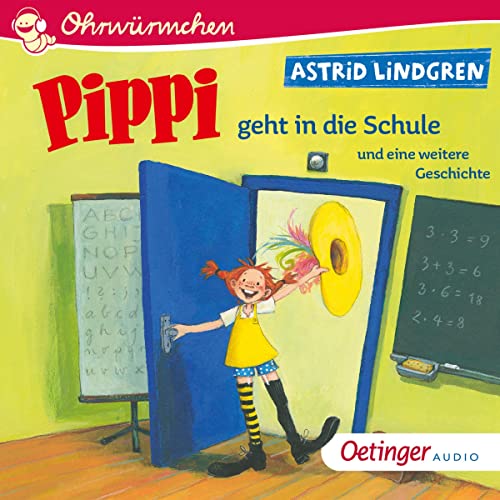 Pippi geht in die Schule und eine weitere Geschichte: Ohrwürmchen