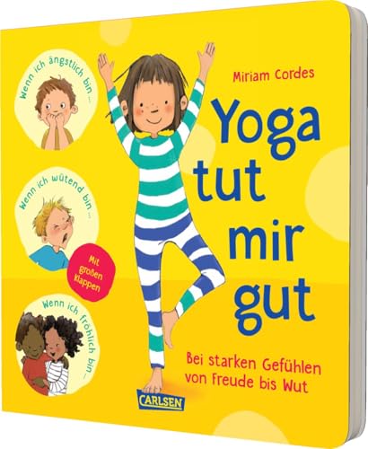 Yoga tut mir gut: Klapp auf - mach mit | Angst, Trauer, Wut - wie Yoga Kindern hilft bei starken Gefühlen wieder ins Gleichgewicht zu kommen, mit ... zum Mitmachen für Kinder ab 3 Jahren