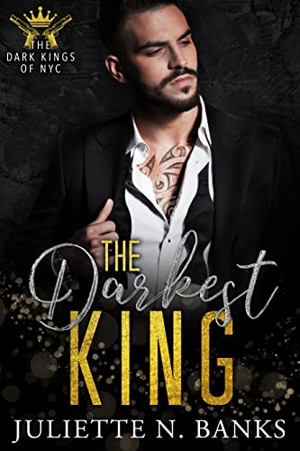 The Darkest King: A Dark Mafia Romance (The Dark Kings of NYC Book 1) (English Edition)