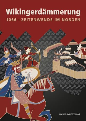 Wikingerdämmerung: 1066 – Zeitenwende im Norden