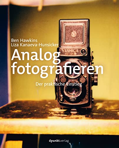 Analog fotografieren: Der praktische Einstieg