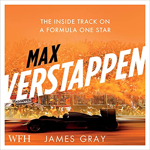 Max Verstappen: The Inside Track on a Formula One Star