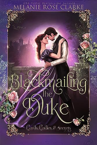 Blackmailing the Duke: A Historical Regency Romance Novel (The Secret Crusaders Book 4) (English Edition)