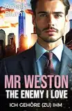 Mr. Weston, the Enemy I Love: Ich gehöre (zu) ihm (Hearts on Fire 6)