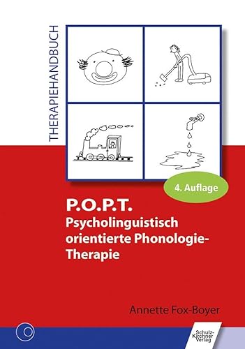 P.O.P.T. Psycholinguistisch orientierte Phonologie-Therapie: Therapiehandbuch