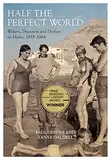 Half the Perfect World: Writers, Dreamers and Drifters on Hydra, 1955-1964 (Biography)