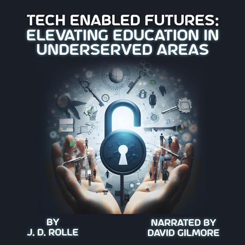 Tech Enabled Futures: Elevating Education in Underserved Areas